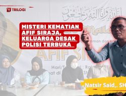 Misteri Kematian Afif Siraja