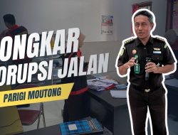 Korupsi Proyek Tiga Ruas Jalan di Parigi Moutong