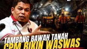 Tambang Bawah Tanah PT CPM