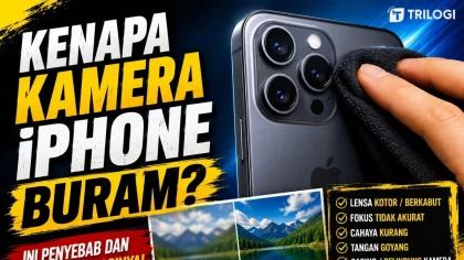 Kenapa Kamera iPhone Buram