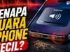 Kenapa Suara iPhone Kecil