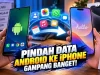 Cara Pindah Data Android ke iPhone, Begini Trik Transfer Biar Nggak Ribet