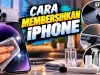 Cara Membersihkan iPhone yang Benar : Jangan Asal Semprot, Bisa Bikin Rusak