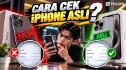 Cara Cek iPhone Asli atau Palsu, Jangan Ketipu Sebelum Beli