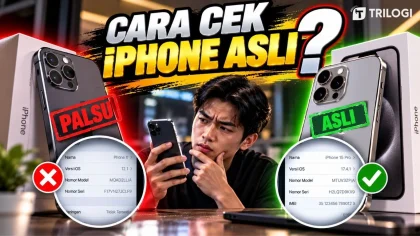 Cara Cek iPhone Asli atau Palsu, Jangan Ketipu Sebelum Beli