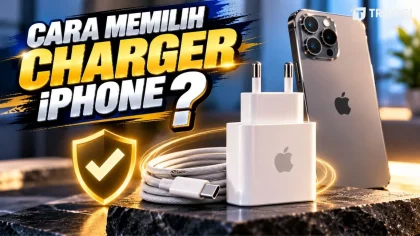 Cara Memilih Charger iPhone yang Aman, Jangan Asal Kejar Watt Besar