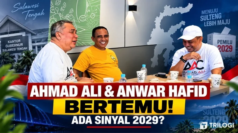 Dari Rival Jadi Satu Meja | Ahmad Ali-Anwar Hafid Mulai Baca Peta Politik Sulteng 2029